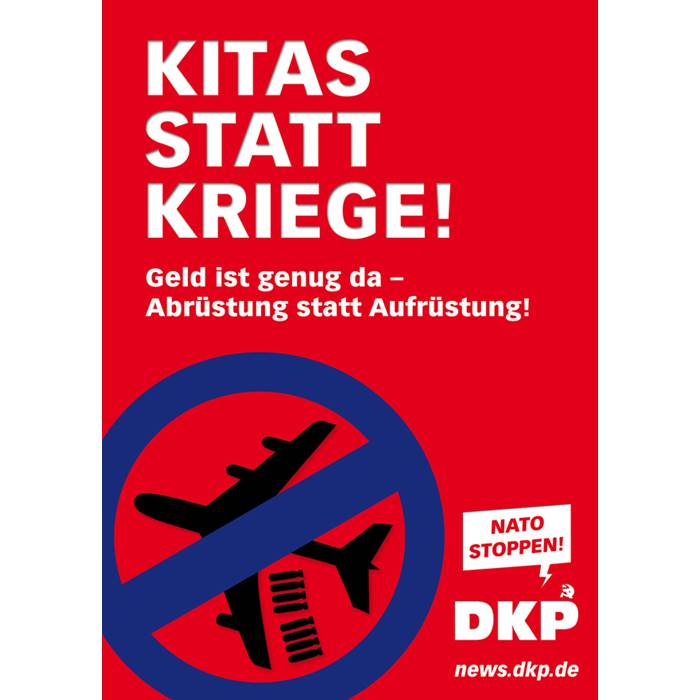 Plakat DKP "Kitas statt Kriege!" Stück] - UZ-Shop