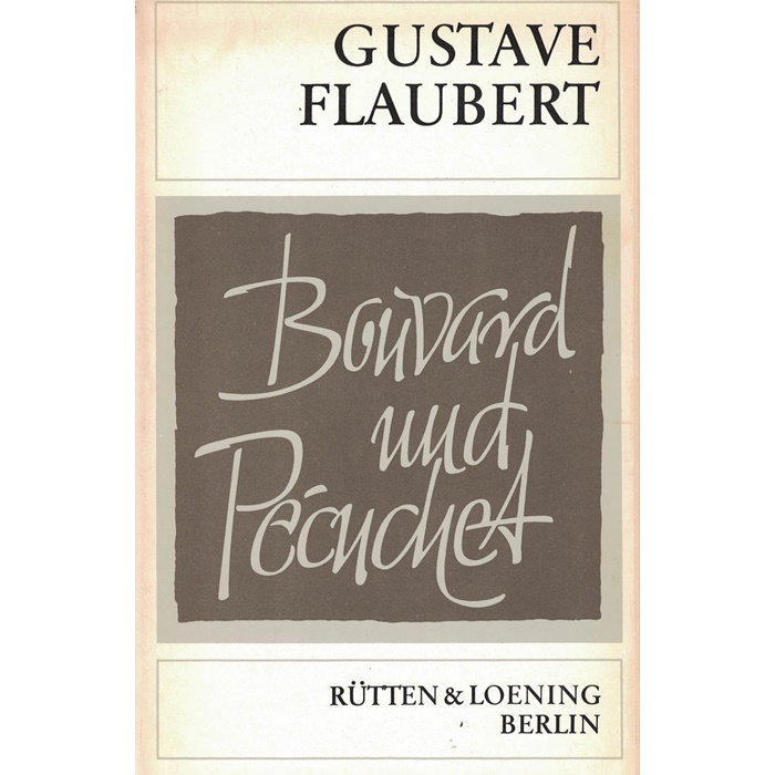 Gustave Flaubert – Bouvard und Pécuchet