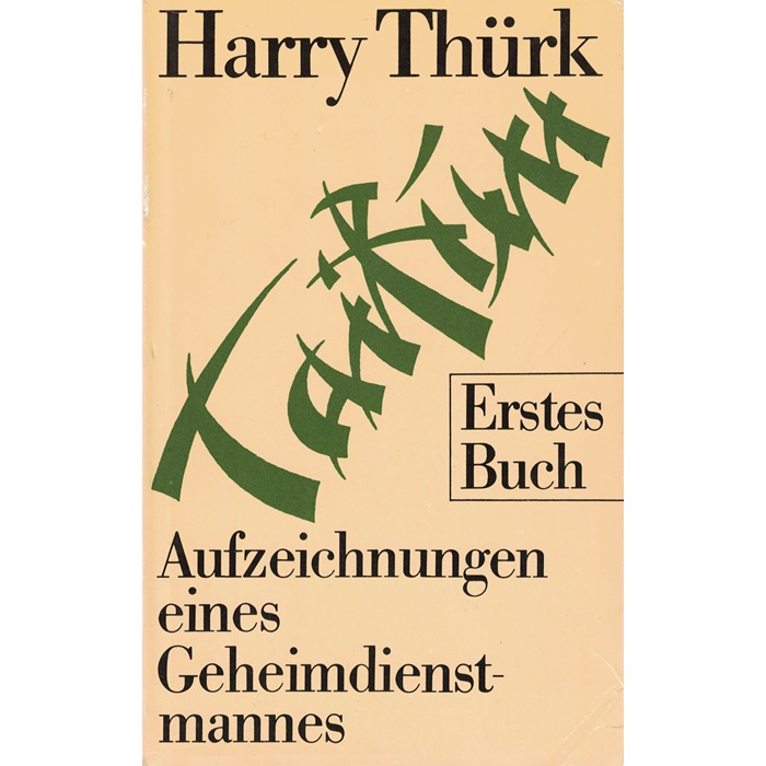 Harry Thürk - Aufzeichnungen eines Geheimdienstmannes