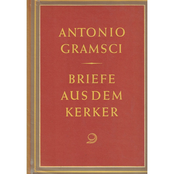 Antonio Gramsci - Briefe aus dem Kerker