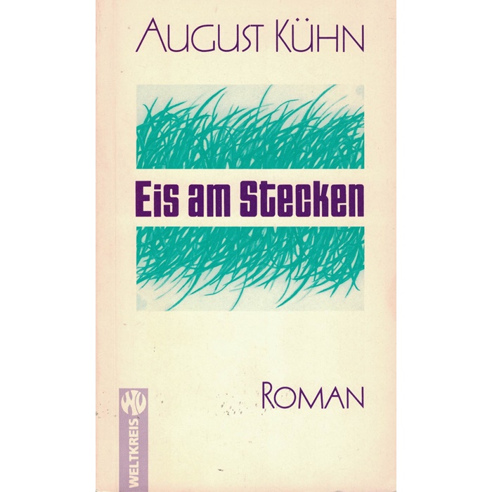 August Kühn - Eis am Stecken - Roman
