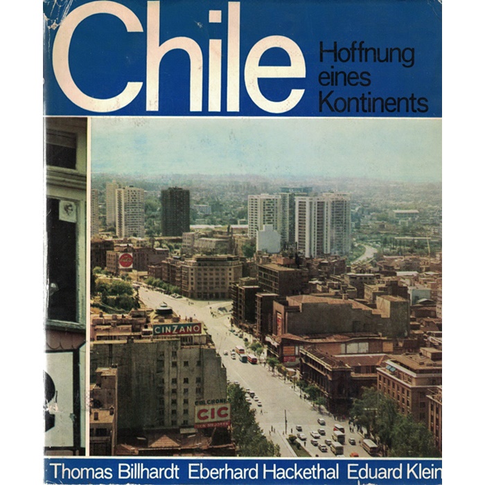 BillhardtHackethalKlein - Chile - Hoffnung eines Kontinents