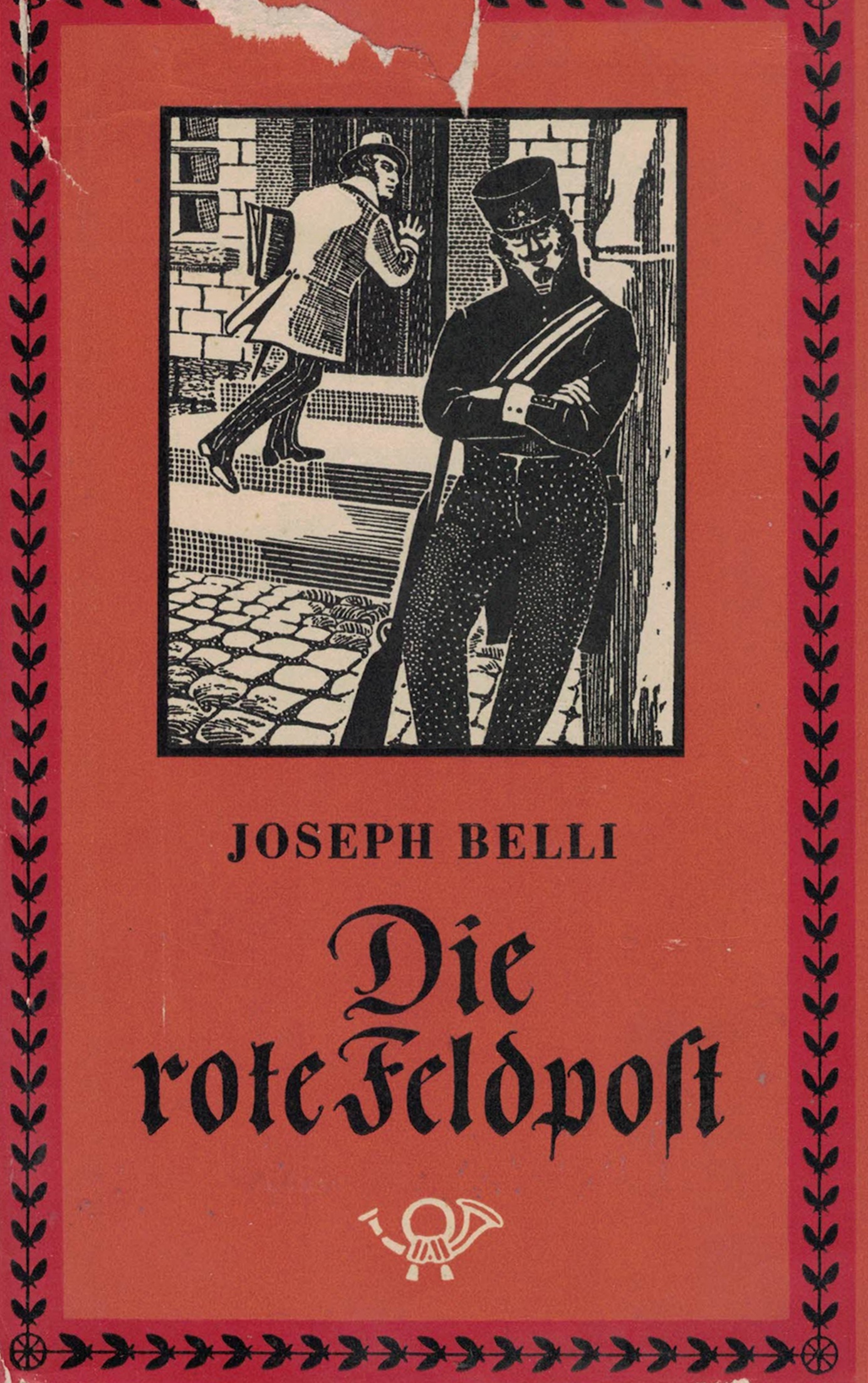 Joseph Belli - Die rote Feldpost - Ein Lebensbericht
