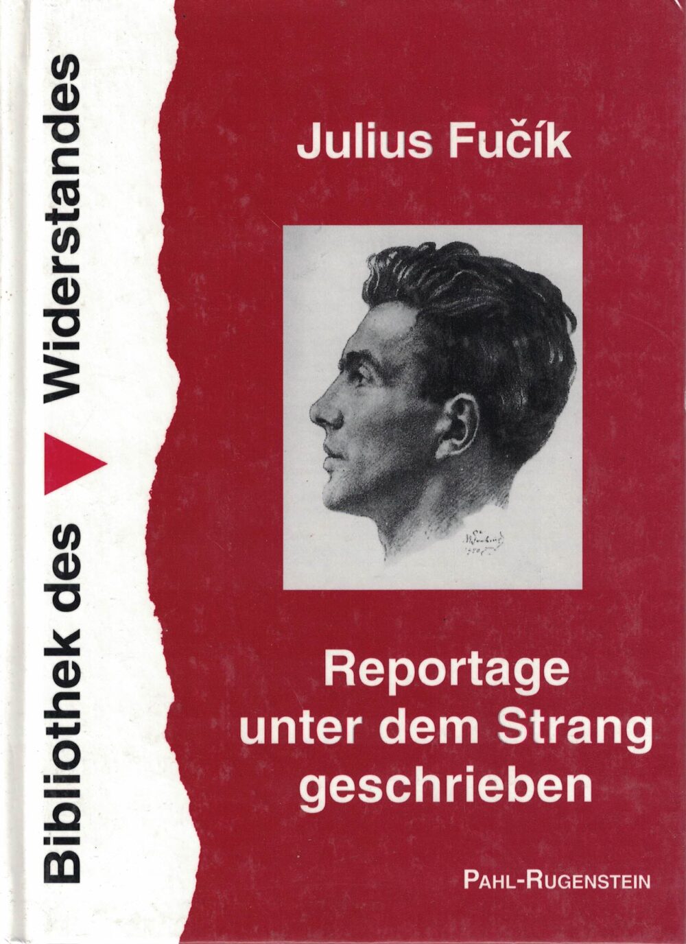 Julius Fucik - Reportage unter dem Strang geschrieben