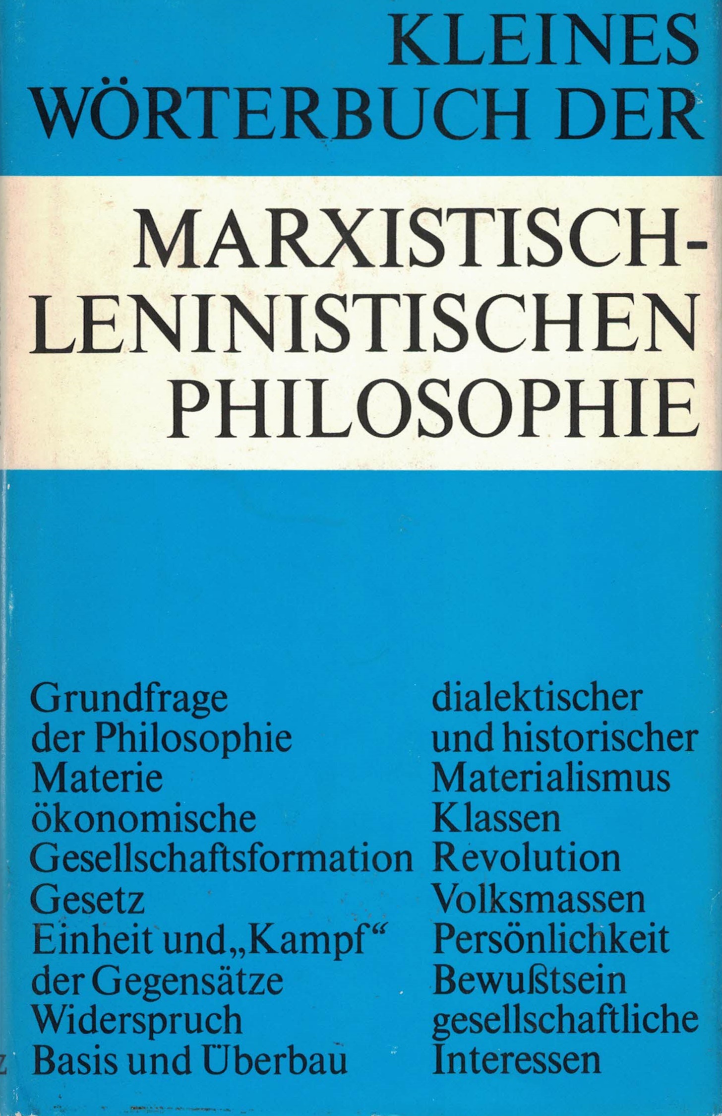 Kleines Wörterbuch der marxistisch-leninistischen Philosophie