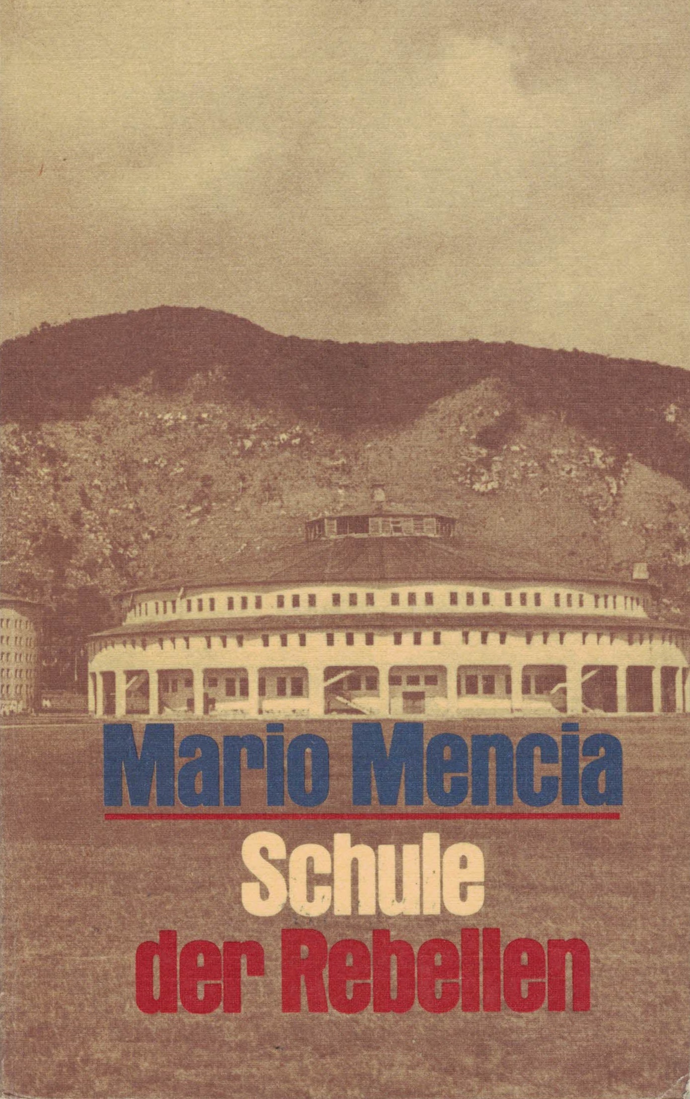Mario Mencia - Schule der Rebellen