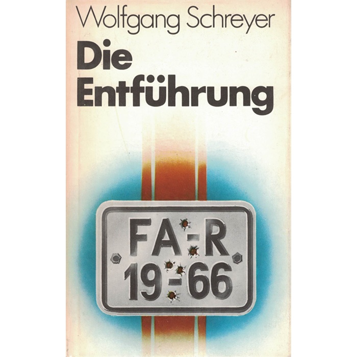 Wolfgang Schreyer - Die Entführung - Erzählungen