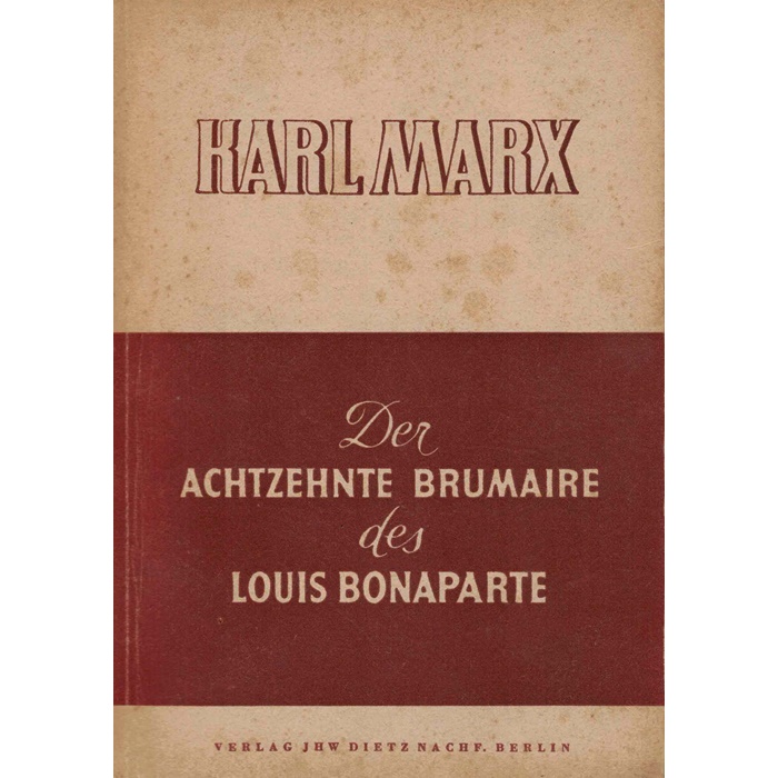 Marx Der Achtzehnte Brumaire des Louis Bonaparte
