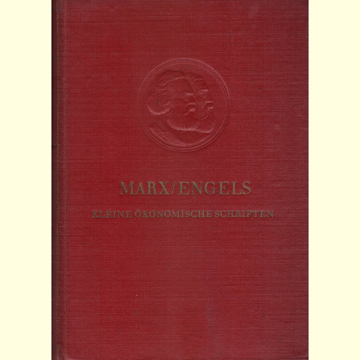 Karl Marx - Friedrich Engels - Kleine ökonomische Schriften