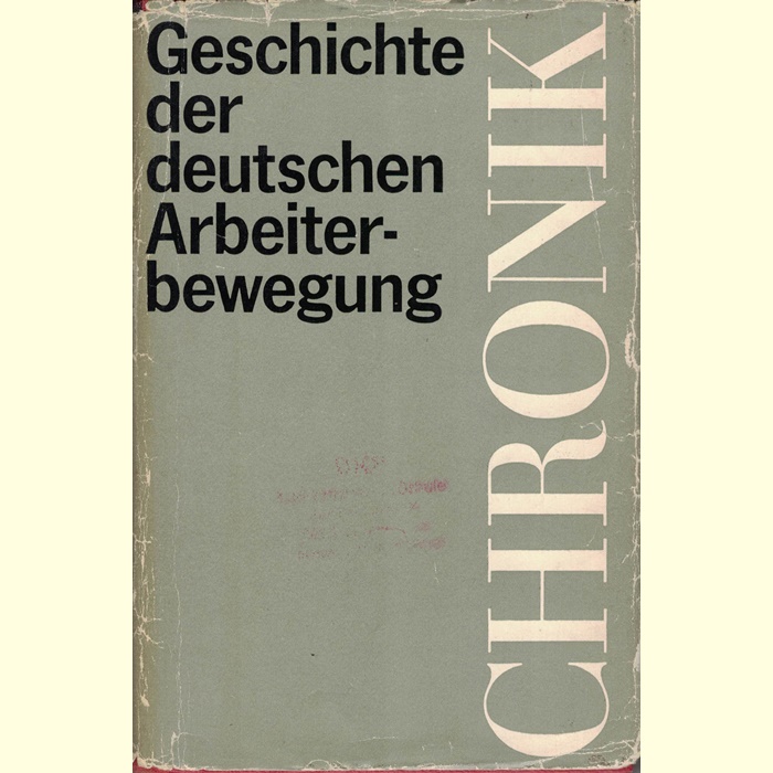 Chronik - Geschichte der deutschen Arbeiterbewegung in 3 Bänden