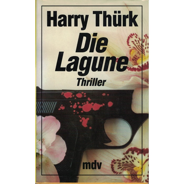 Harry Thürk - Die Lagune - Thriller