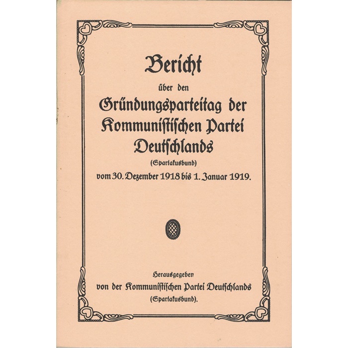 Bericht über den Gründungsparteitag der Kommunistischen Partei Deutschlands