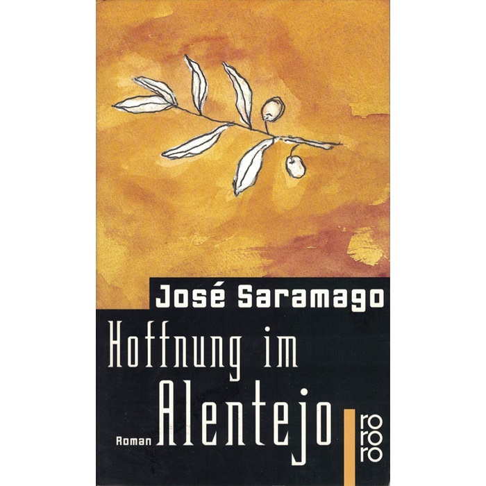 José Saramago, Hoffnung im Alentejo - Roman