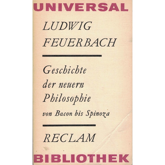 Ludwig Feuerbach, Geschichte der neuern Philosophie von Bacon bis Spinoza