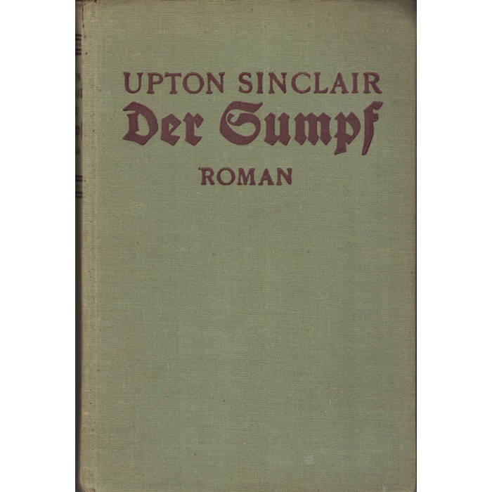 Upton Sinclair, Der Sumpf - Roman aus Chicagos Schlachthäusern