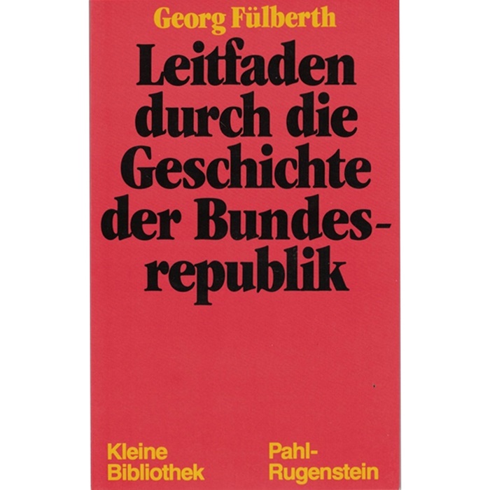 Georg Fülberth, Leitfaden durch die Geschichte der Bundesrepublik