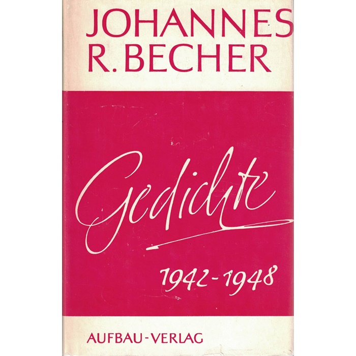 Johannes R. Becher, Gedichte 1942 - 1948