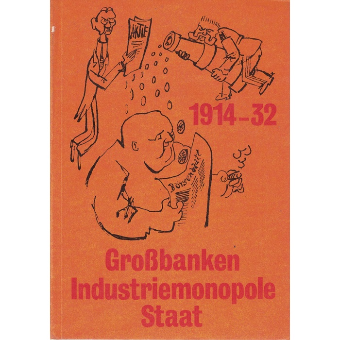 Kurt Gossweiter, Großbanken - Industriemonopole Staat 1914 - 32