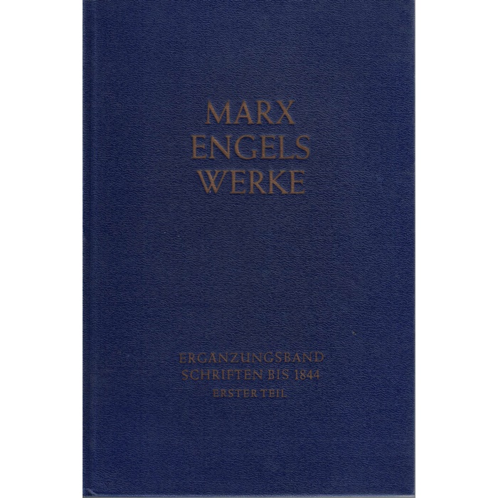 Marx-Engels-Ergänzungsbände -Schriften bis 1844