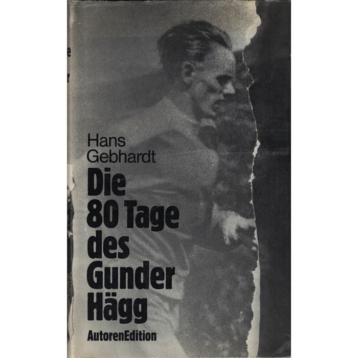 Hans Gebhardt, Die 80 Tage des Gunder Hägg - Roman