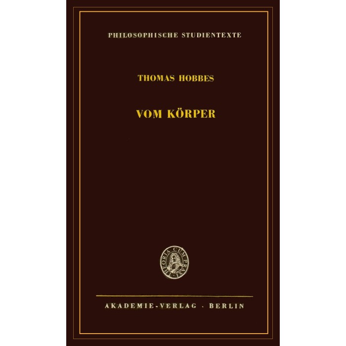 Hobbes, Thomas "Vom Körper. Elemente der Philosophie" [Teil 1]
