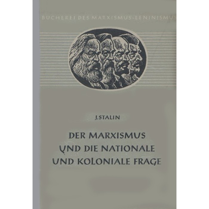 Stalin "Der Marxismus und die nationale und koloniale Frage"