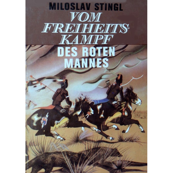 Stingl, Miloslav "Vom Freiheitskampf des Roten Mannes"