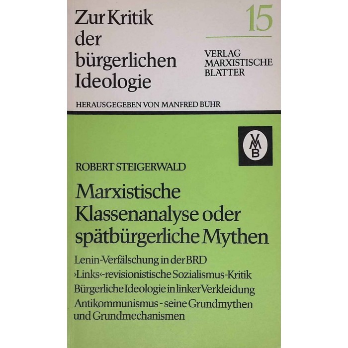 Steigerwald, Robert "Marxistische Klassenanalyse oder spätbürgerliche Mythen"