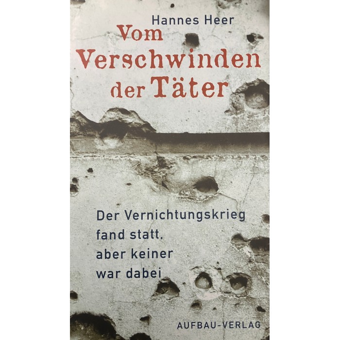Heer, Hannes "Vom Verschwinden der Täter"