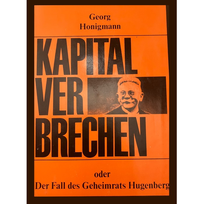 Honigmann, Georg "... Der Fall des Geheimrats Hugenberg"