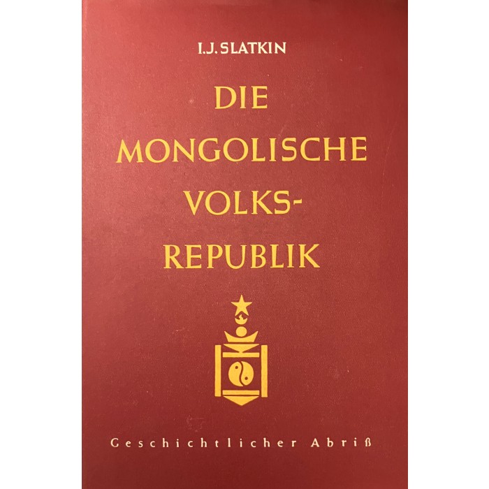 Slatkin "Die Mongolische Volksrepublik"