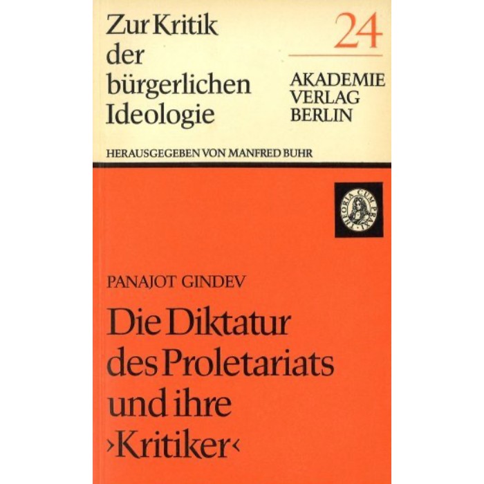 Gindev, Panajot "Die Diktatur des Proletariats und ihre Kritiker"