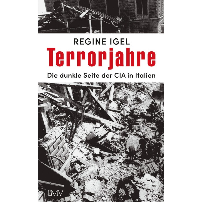 Igel, Regine "Terrorjahre. Die dunkle Seite der CIA in Italien"