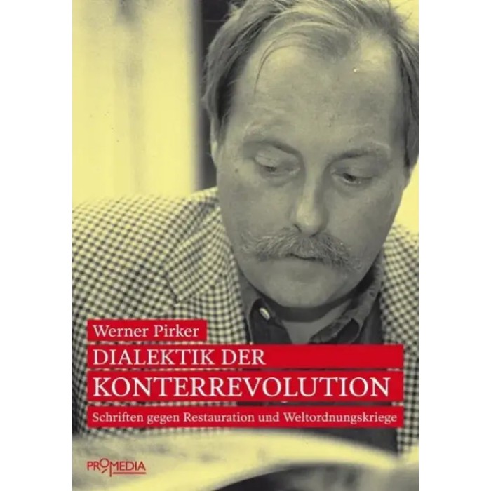 Pirker, Werner "Dialektik der Konterrevolution"