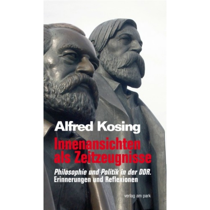 Kosing, Alfred "Innenansichten als Zeitzeugnisse"