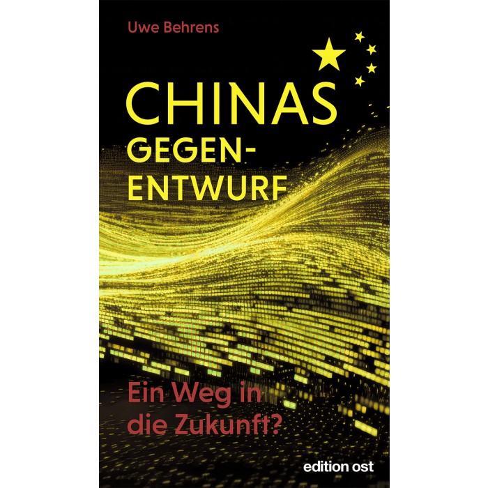 Behrens, Uwe "Chinas Gegenentwurf"