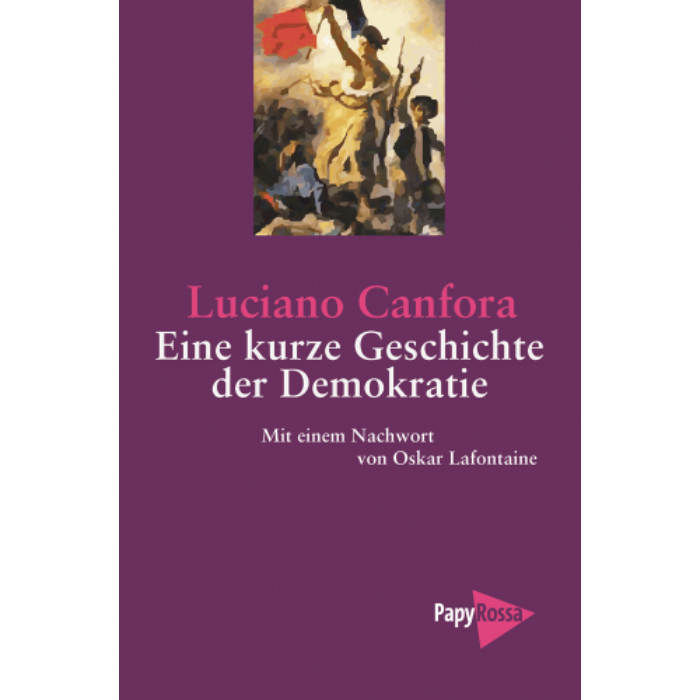 Canfora, Luciano "Eine kurze Geschichte der Demokratie"