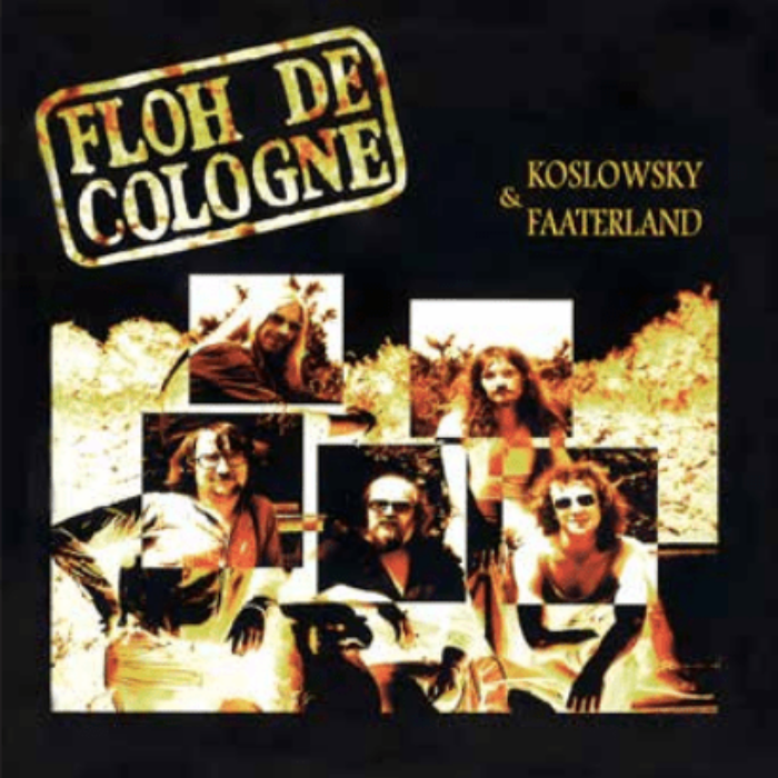 Floh de Cologne "Koslowsky & Faaterland"