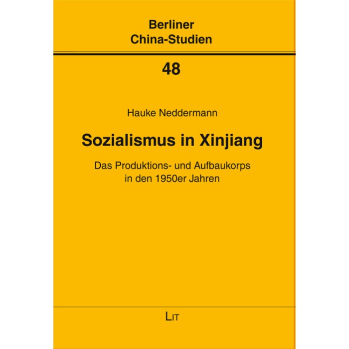 Berliner China Studien "Hauke Neddermann: Sozialismus in Xinjiang" [Nr. 48]