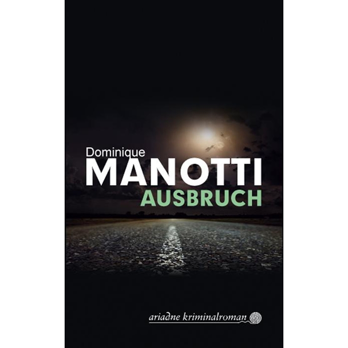 Manotti, Dominique "Ausbruch"