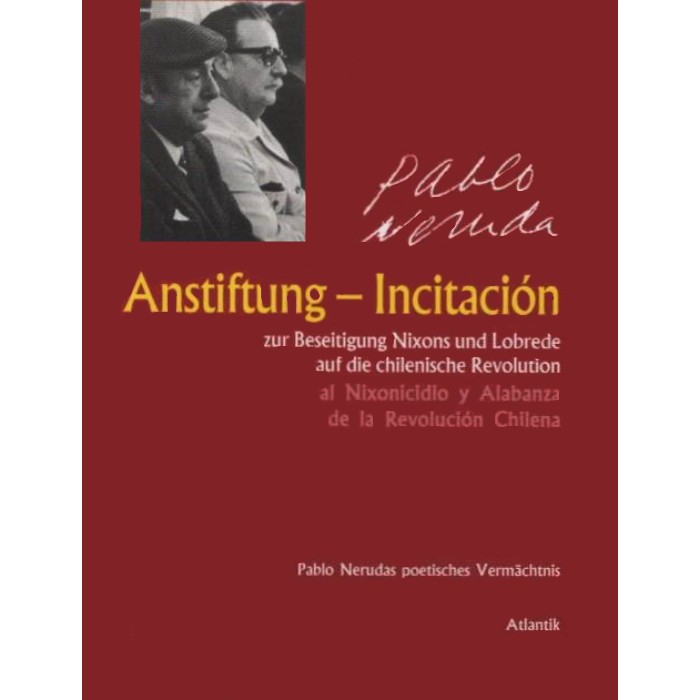 Neruda, Pablo "Anstiftung - Incitation"