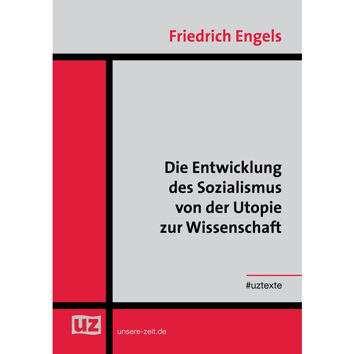 Engels, Friedrich "Die Entwicklung des Sozialismus von der Utopie zur Wissenschaft" [#uztexte]