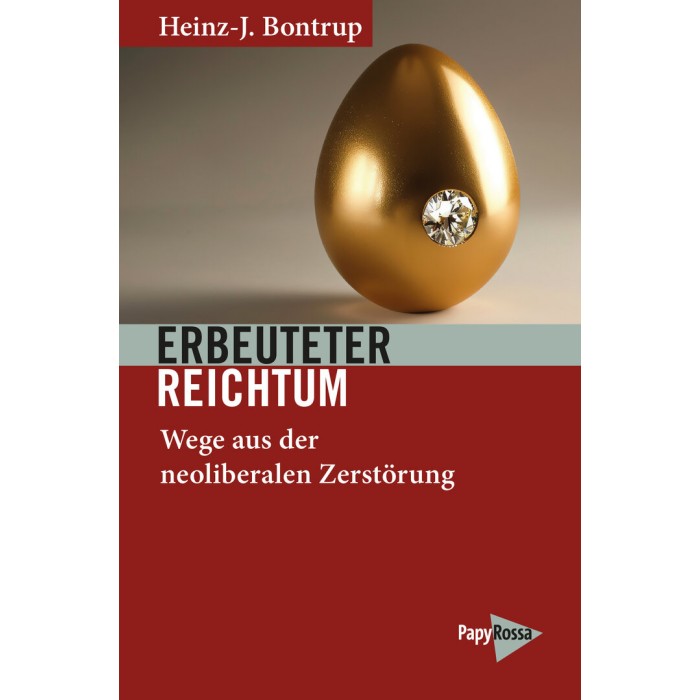 Bontrup, Heinz-J. "Eroberter Reichtum"