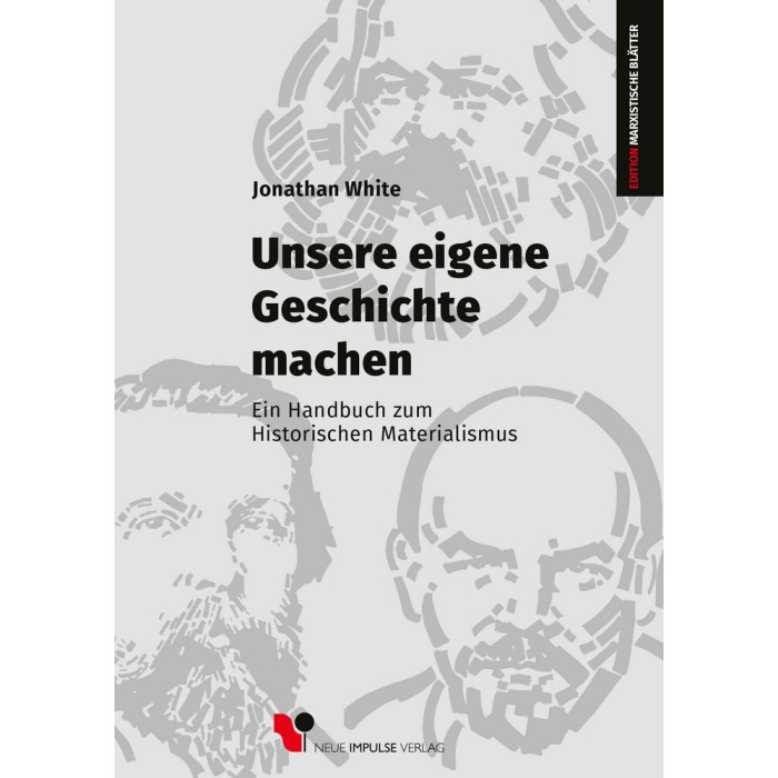 White, Jonathan "Unsere eigene Geschichte machen"