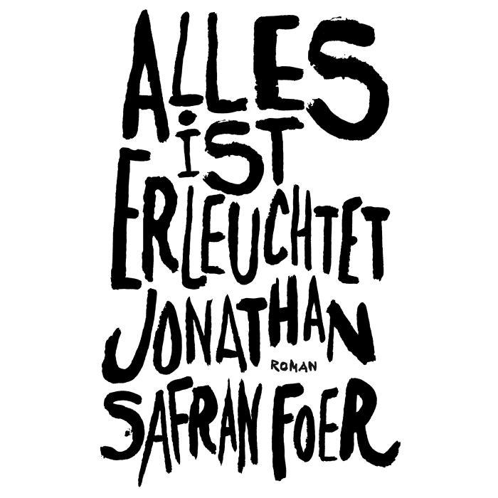 Foer, Jonathan Safran "Alles ist erleuchtet"