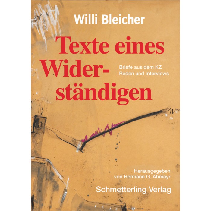 Abmayr, Hermann G. "Willi Bleicher. Texte eines Widerständigen"