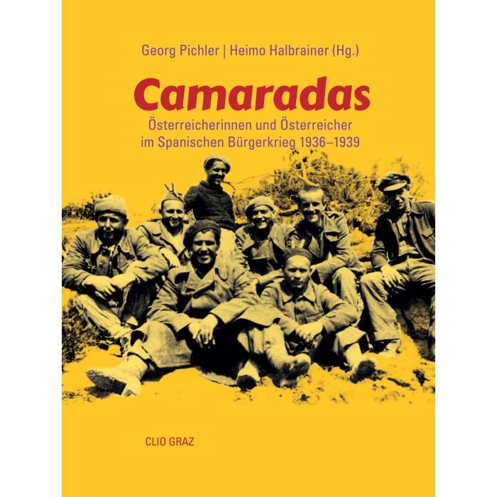 Pichler / Halbrainer "Camaradas. ÖsterreicherInnen im Spanischen Bürgerkrieg 1936–1939"