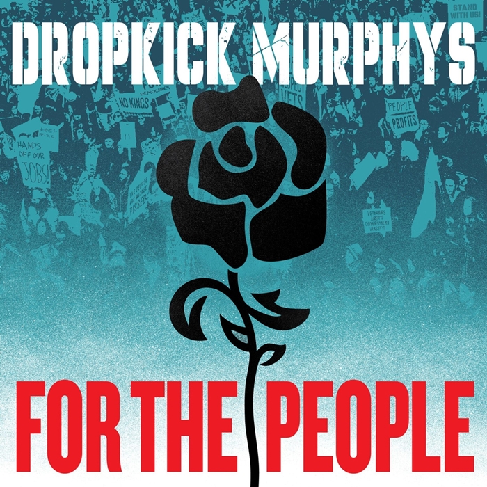 Dropkick Murphys "For The People"