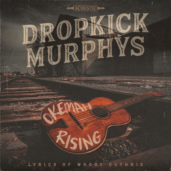 Dropkick Murphys "Okemah Rising" [Lyrics of Woody.2]