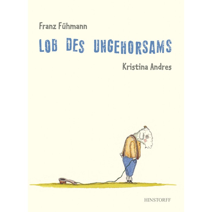 Fühmann, Franz  / Andres, Kristina "Lob des Ungehorsams"